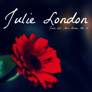 Julie London的專輯Julie Is Her Name Vol. 2