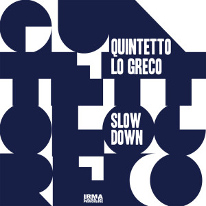 Quintetto Lo Greco的專輯Slow Down