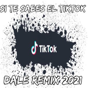 Dengarkan Si Te Sabes El TikTok Dale Remix 2021 lagu dari Dj Perreo Brasileiro dengan lirik