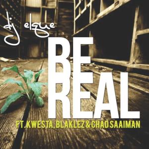 ดาวน์โหลดและฟังเพลง Be Real (Radio Edit) พร้อมเนื้อเพลงจาก Kwesta