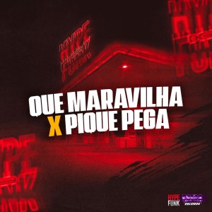MC Cabelinho的專輯Que Maravilha X Pique Pega (Explicit)