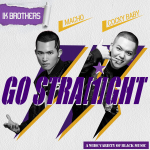 IK BROTHERS的專輯Go Straight