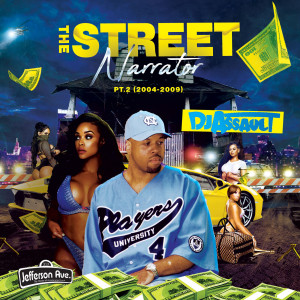 DJ Assault的專輯The Street Narrator, Pt.2 (2004-2009) (Explicit)