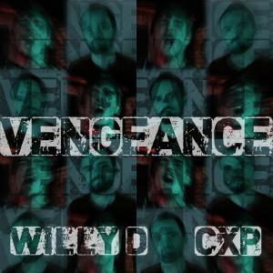 收聽Willy D的Vengeance (feat. CXP) (Explicit)歌詞歌曲