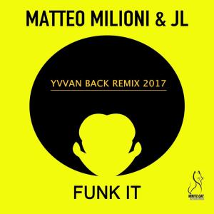 收聽Matteo Milioni的Funk It歌詞歌曲