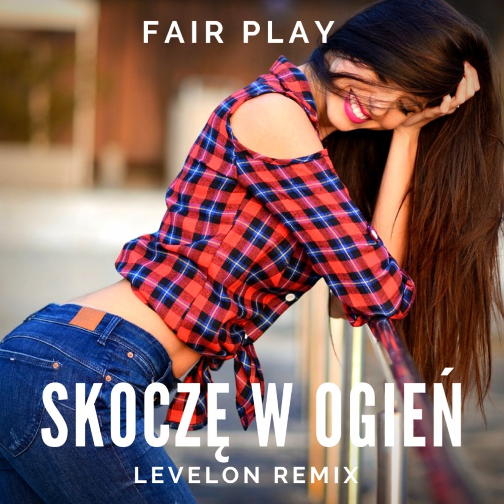 Skoczę w ogień (Levelon Remix)