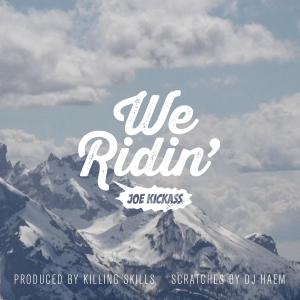 ดาวน์โหลดและฟังเพลง We Ridin' พร้อมเนื้อเพลงจาก Joe Kickass