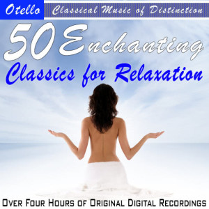 อัลบัม 50 Enchanting Classics for Relaxation ศิลปิน Dubrovnik Festival Orchestra