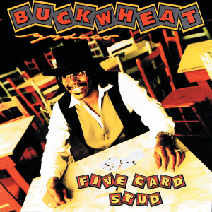 Buckwheat Zydeco的專輯Five Card Stud