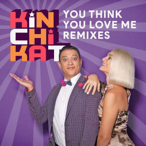 ดาวน์โหลดและฟังเพลง You Think You Love Me (GRiSHA Remix) พร้อมเนื้อเพลงจาก Kin Chi Kat
