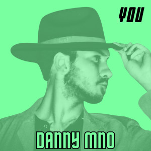 ดาวน์โหลดและฟังเพลง You พร้อมเนื้อเพลงจาก Danny MNO