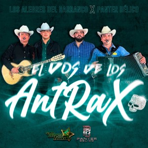 Listen to El Dos de los Antrax song with lyrics from Los Alegres Del Barranco
