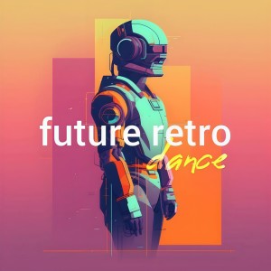 Album Future Retro Dance from Avalon