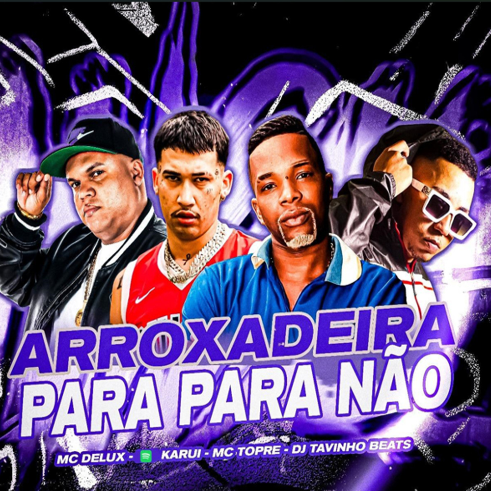 Arroxadeira Para Para Não (Explicit)
