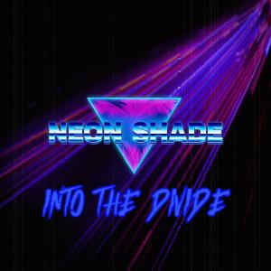 Listen to Into The Divide song with lyrics from Neon Shade