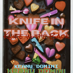 Keanu Domini的專輯Knife in the Back (Explicit)