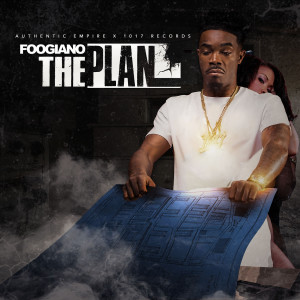 收聽Foogiano的The Plan (Explicit)歌詞歌曲