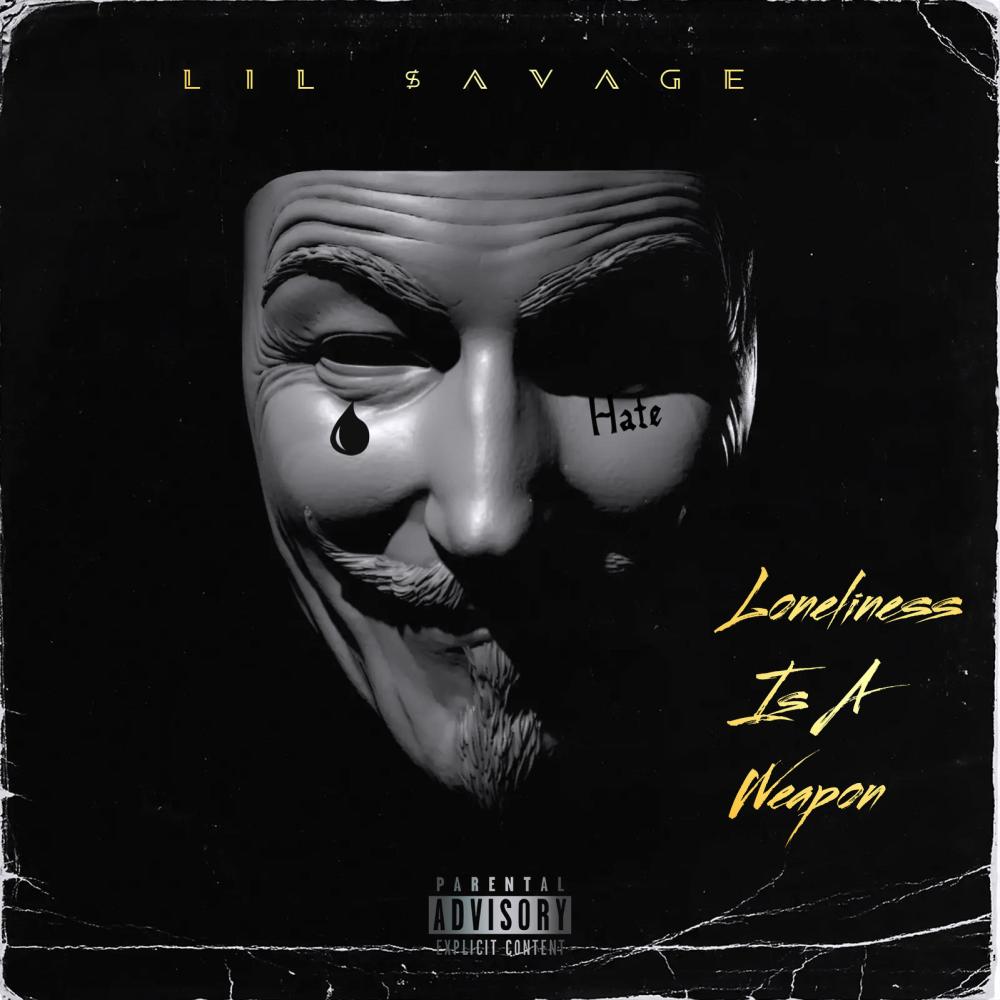 Loneliness Is A Weapon (Explicit)