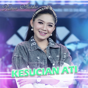 ดาวน์โหลดและฟังเพลง Kesucian Ati พร้อมเนื้อเพลงจาก Ratna Antika