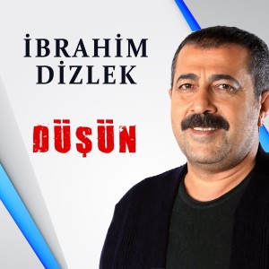 Listen to Düşün (Düet) song with lyrics from İbrahim Dizlek
