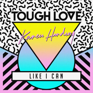 收聽Tough Love的Like I Can (Radio Edit)歌詞歌曲