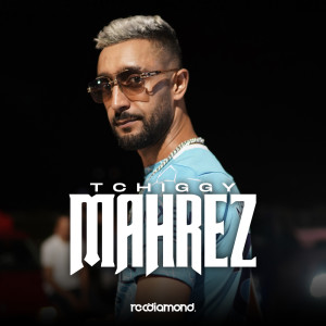 Listen to Mahrez song with lyrics from Tchiggy