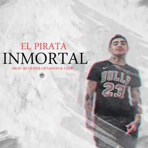 ดาวน์โหลดและฟังเพลง Inmortal พร้อมเนื้อเพลงจาก El Pirata
