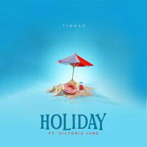 收聽yinkah的HOLIDAY歌詞歌曲