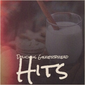Album Delicious Gingerbread Hits from Various