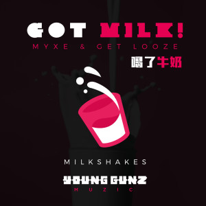Listen to Got Milk! (Milk Remix) song with lyrics from Myxe