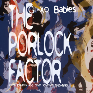 Glaxo Babies的專輯The Porlock Factor