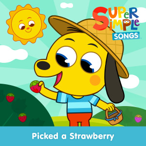Picked a Strawberry dari Super Simple Songs