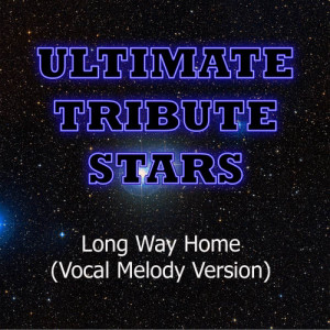 Tribute Stars的專輯Steven Curtis Chapman - Long Way Home (Vocal Melody Version)