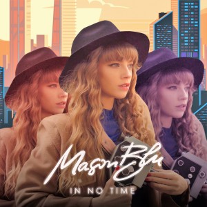 ดาวน์โหลดและฟังเพลง In No Time พร้อมเนื้อเพลงจาก Mason Blu