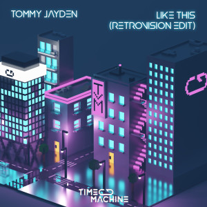 Dengarkan Like This (RetroVision Edit) lagu dari Tommy Jayden dengan lirik