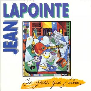 Album Ces gens que j'aime from Jean Lapointe