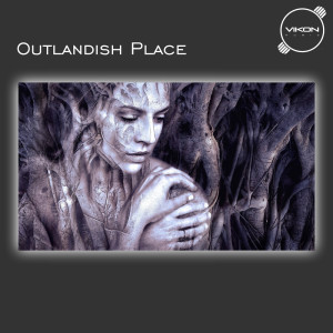 VIKON的專輯Outlandish Place EP