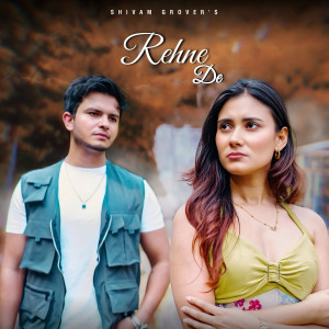 Album Rehne De from Shivam Grover