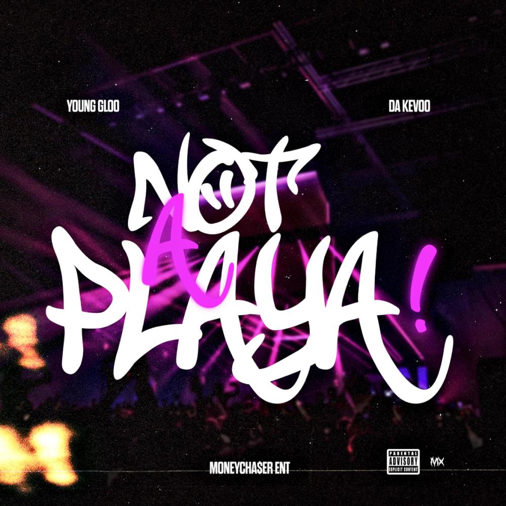 Not A Playa(feat. Da_kevoo) (Explicit)