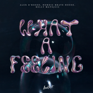 Album What A Feeling from Alex D'rosso