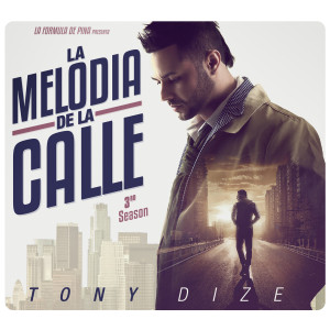 Tony Dize的專輯La Melodia De La Calle 3rd Season