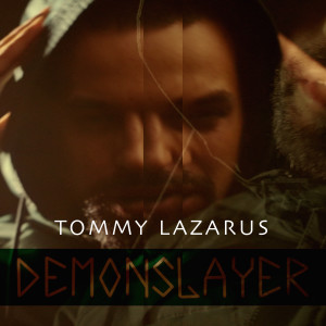 Album Demonslayer (Explicit) from Tommy Lazarus