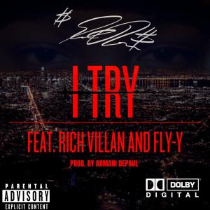 Fly-Y的專輯I TRY (feat. Rich Villan & Fly-Y) (Explicit)
