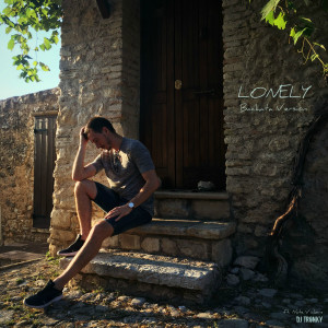 Listen to Lonely (Bachata Version) (Explicit) song with lyrics from DJ Tronky