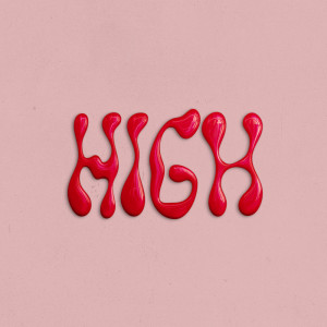 ดาวน์โหลดและฟังเพลง High พร้อมเนื้อเพลงจาก Loving Caliber