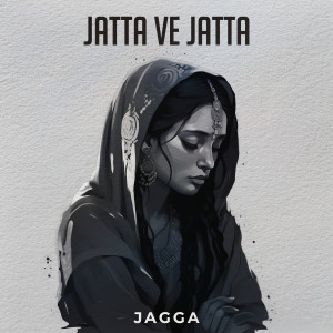 Listen to Jatta Ve Jatta song with lyrics from Jagga