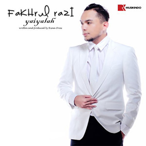 Album Ya Iyalah oleh Fakhrul Razi