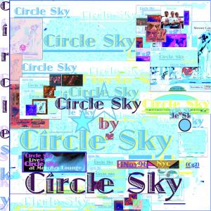 อัลบัม Circle Sky (Live at Mercury Lounge 4nov96 Nyc) ศิลปิน Circle Sky