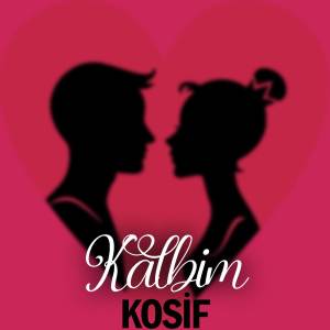 Listen to Kalbim song with lyrics from Kosif