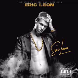 Album Eric Leon (Explicit) oleh Eric Leon